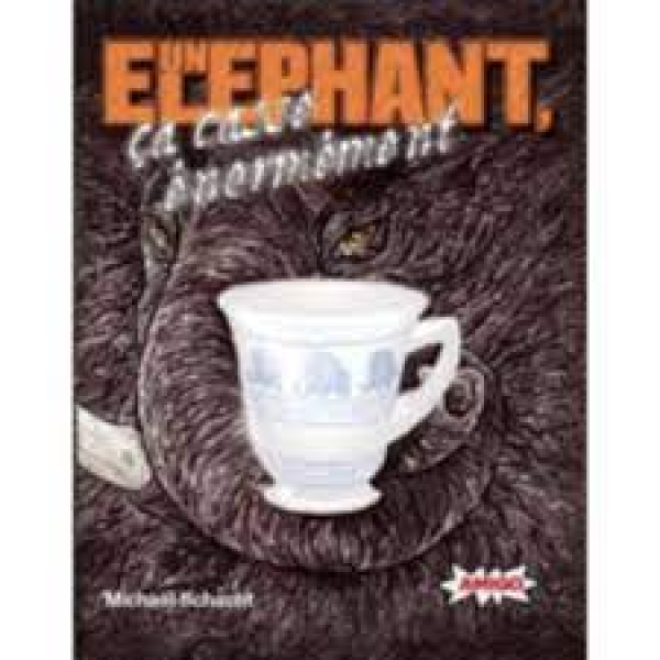 Un éléphant ça casse énormément