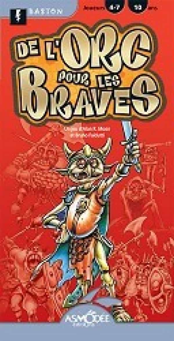 De l'orc pour les braves